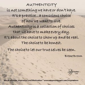 Authenticity is about the choice to let our trues selves be seen.